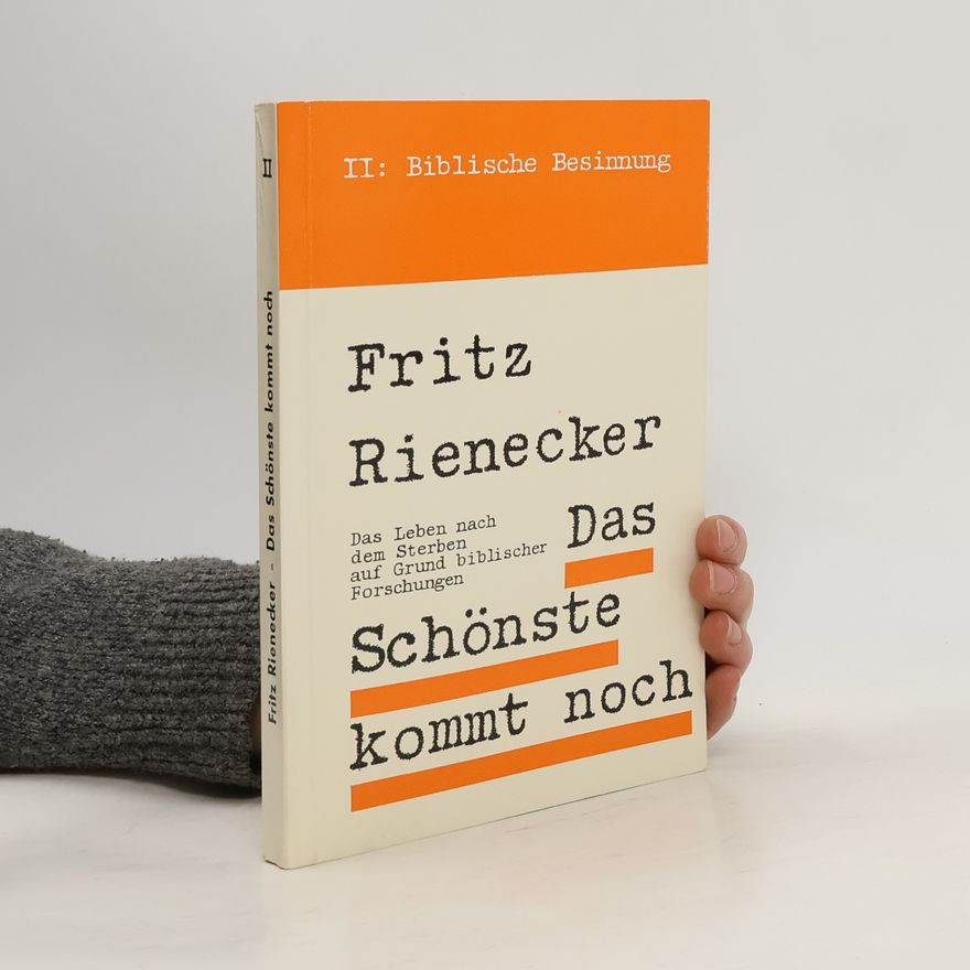 Fritz Rienecker Das Schönste kommt noch II