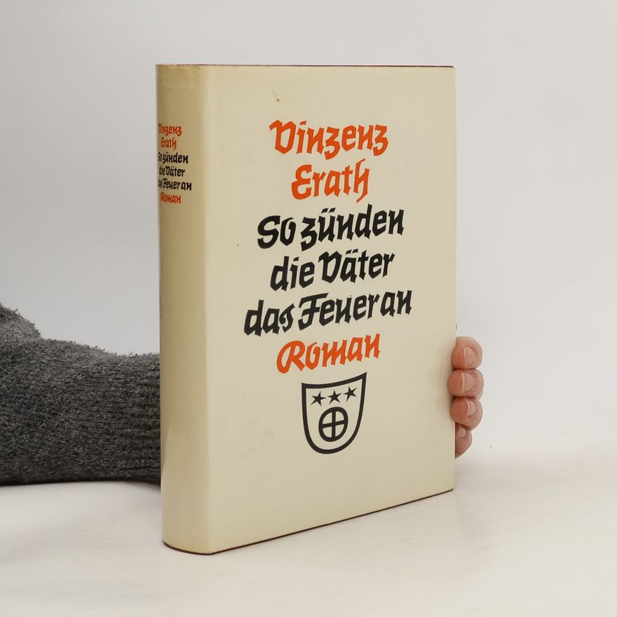 Vinzenz Erath So zünden die Väter das Feuer an