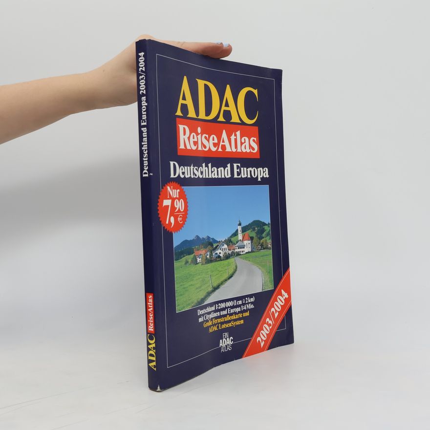 Kolektiv autorů ADAC. Reise Atlas. Deutschland Europa 2003/2004