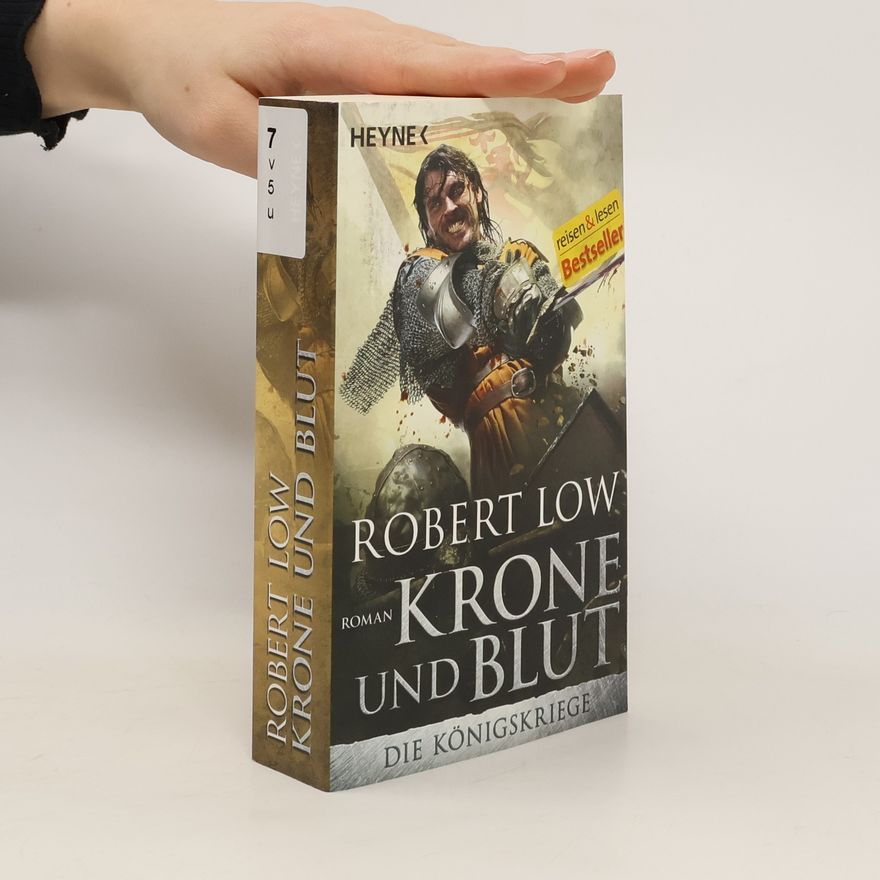 Robert Low Die Königskriege - Krone und Blut