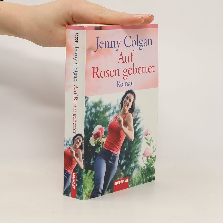 Jenny Colgan Auf Rosen gebettet. Roman