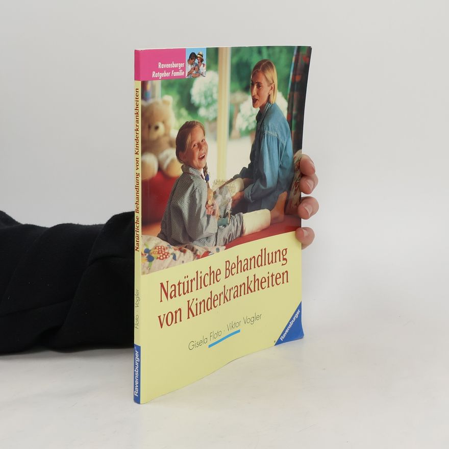 Viktor Vogler Natürliche Behandlung von Kinderkrankheiten