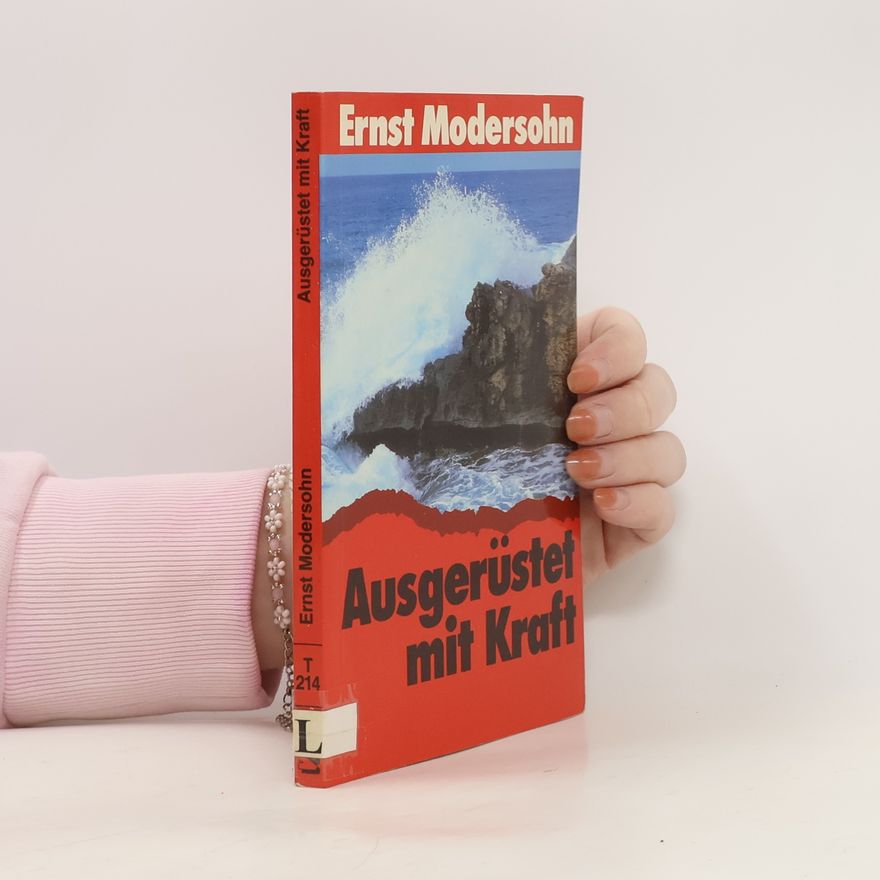 Ernst Modersohn Ausgerüstet mit Kraft