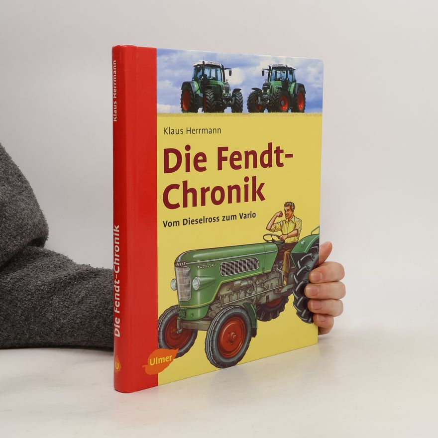 Klaus Herrmann Die Fendt-Chronik