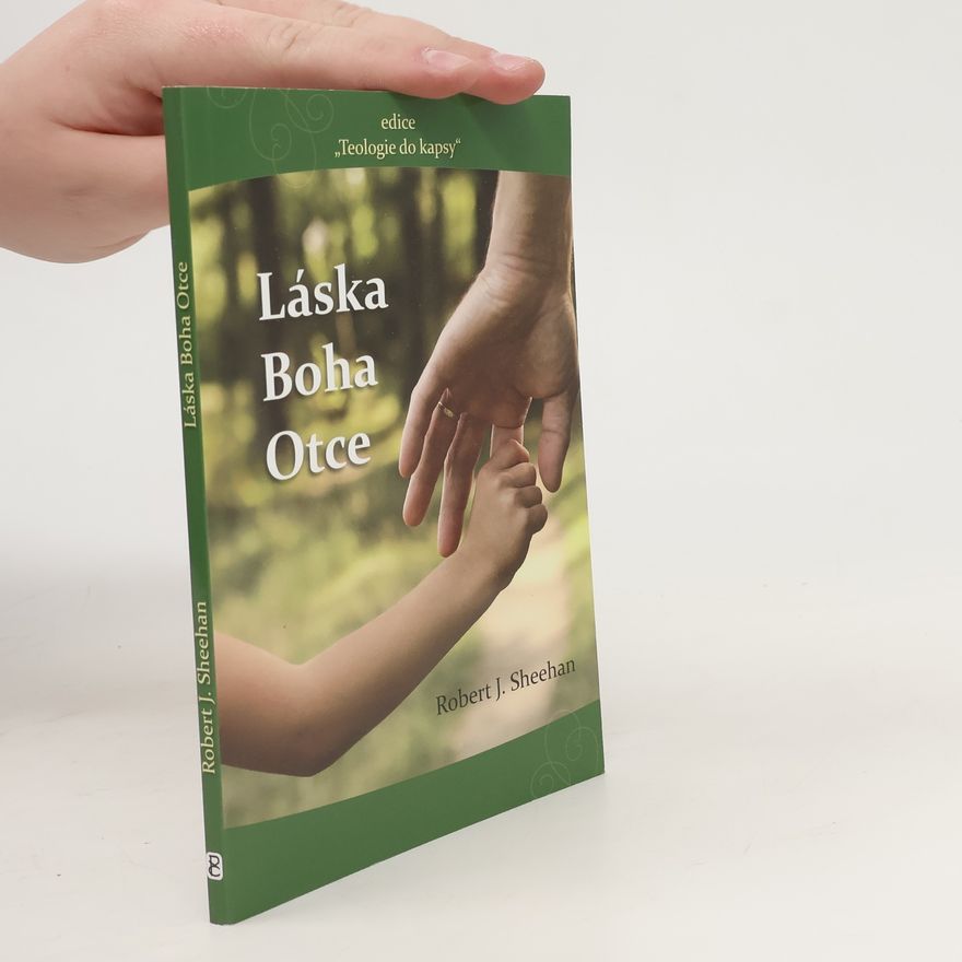 Robert J. Sheehan Láska Boha Otce
