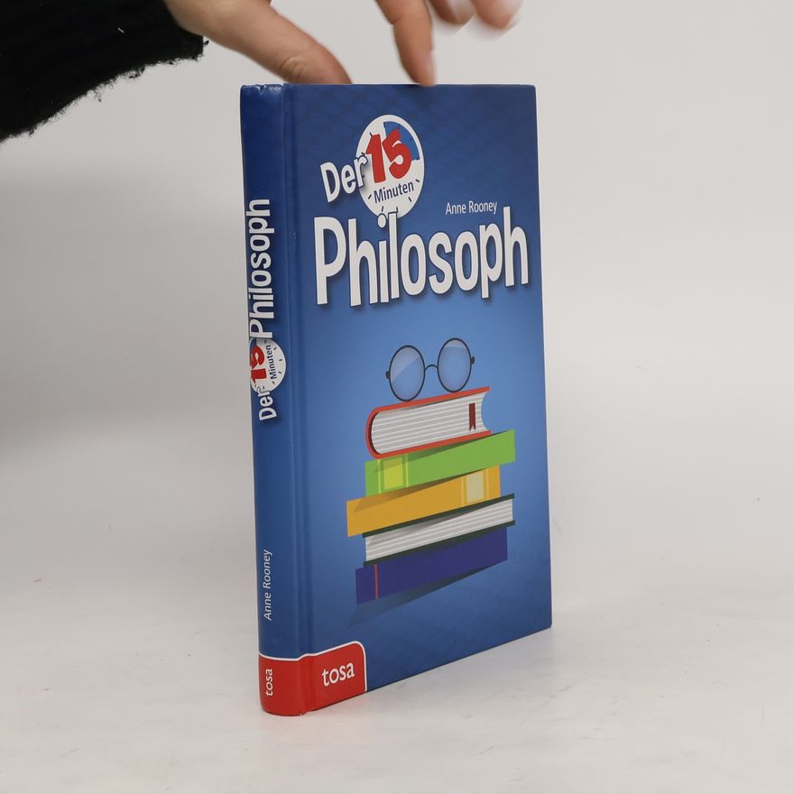 Anne Rooney Der 15-Minuten-Philosoph