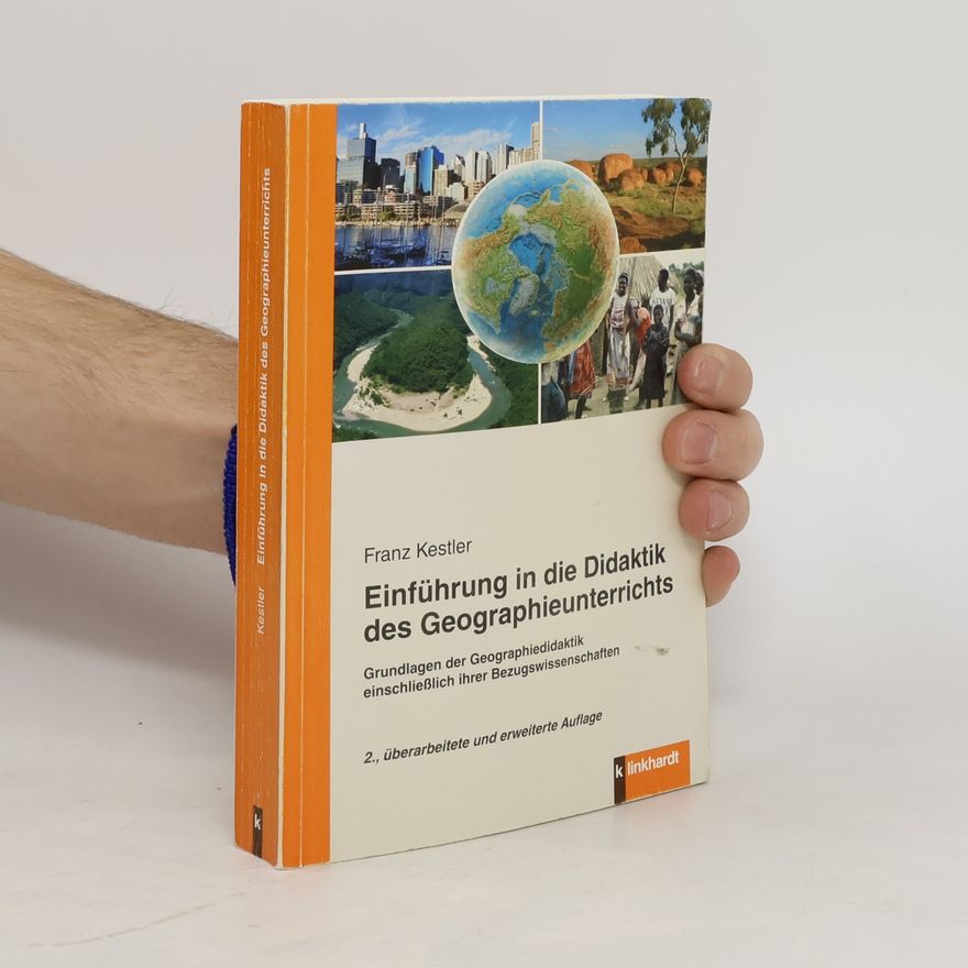 Franz Kestler Einführung in die Didaktik des Geographieunterrichts
