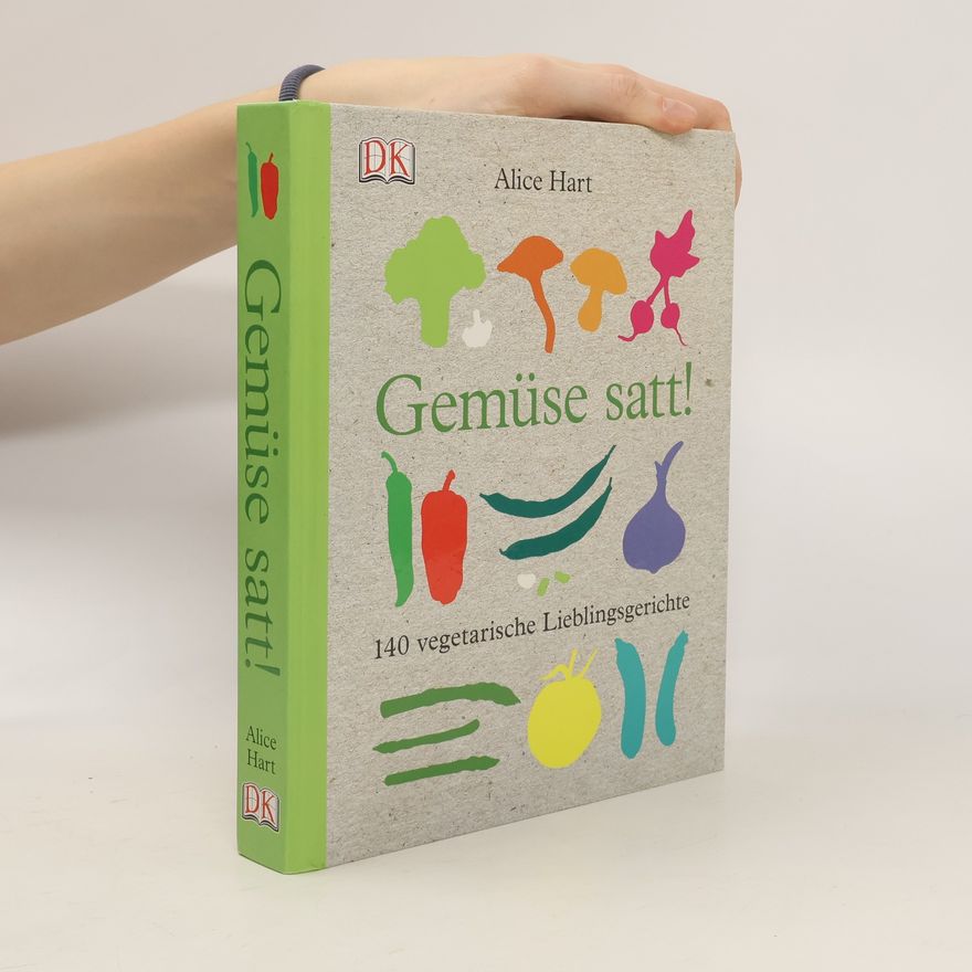 Alice Hart Gemüse satt!