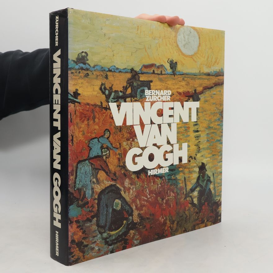 Bernard Zurcher Vincent van Gogh