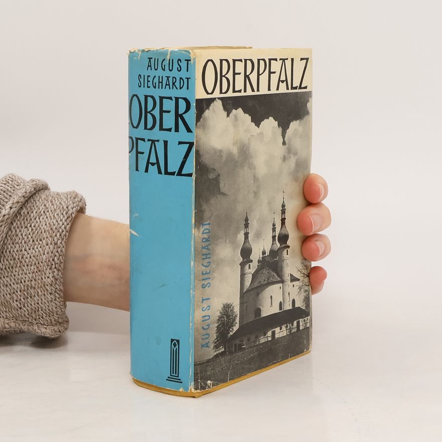 August Sieghardt Oberpfalz
