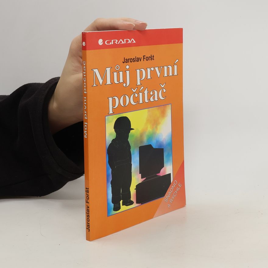 Jaroslav Foršt Můj první počítač