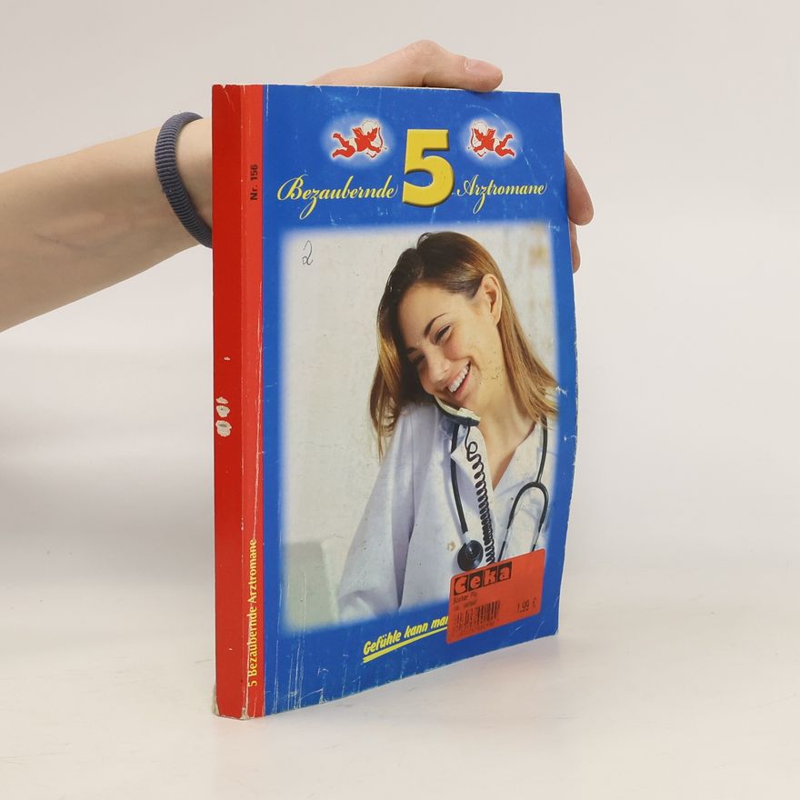 Autorenkollektiv Bezaubernde 5 Arztromane. Nr. 156