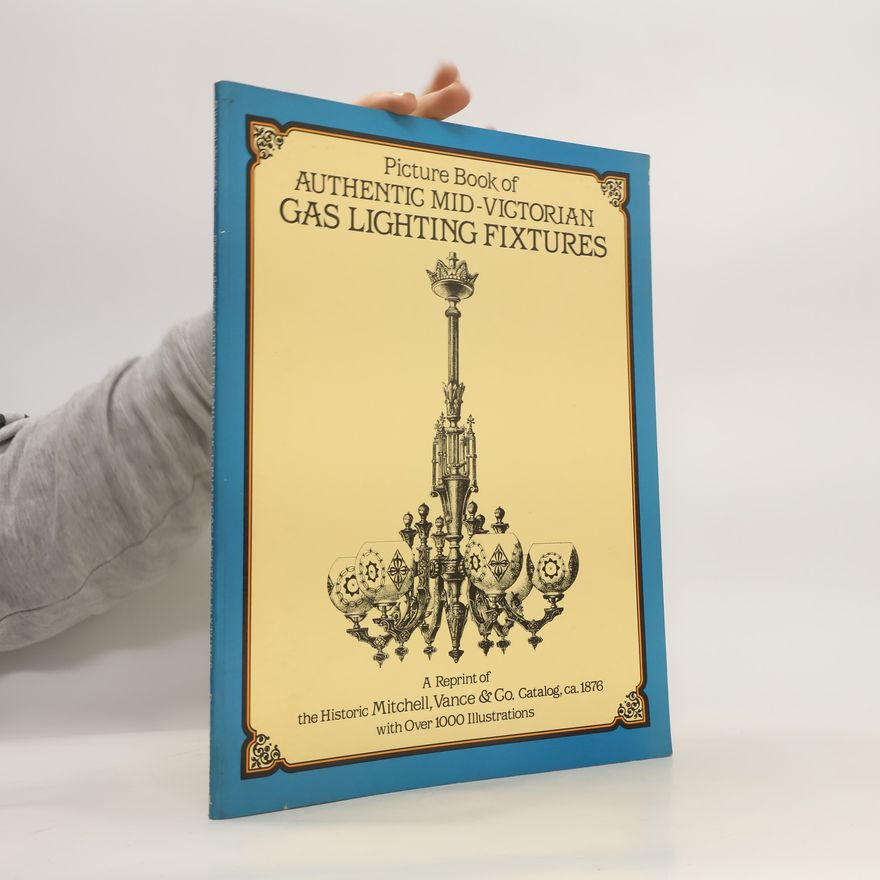 Various authors Picture Book of Authentic Mid-Victorian Gas Lighting Fixtures