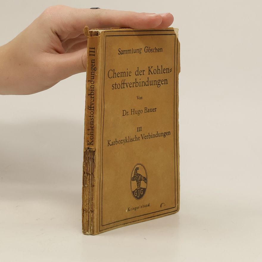 Karl Hugo Bauer Chemie der Kohlenstoffverbindungen III.