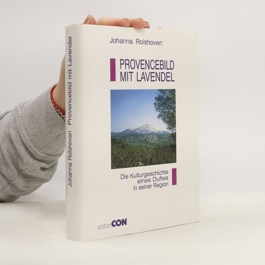 Johanna Rolshoven Provencebild mit Lavendel