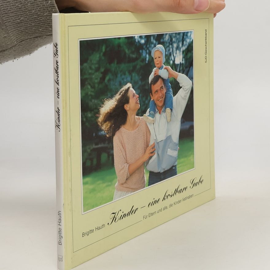 Brigitte Hauth Kinder - eine kostbare Gabe