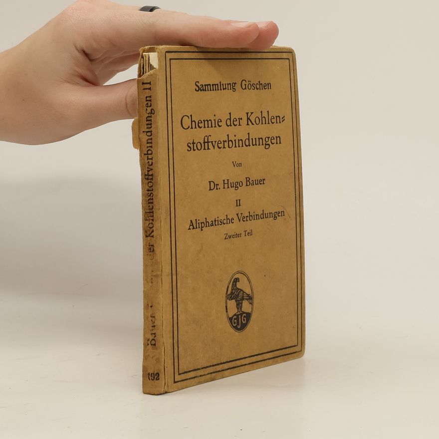 Karl Hugo Bauer Chemie der Kohlenstoffverbindungen II.