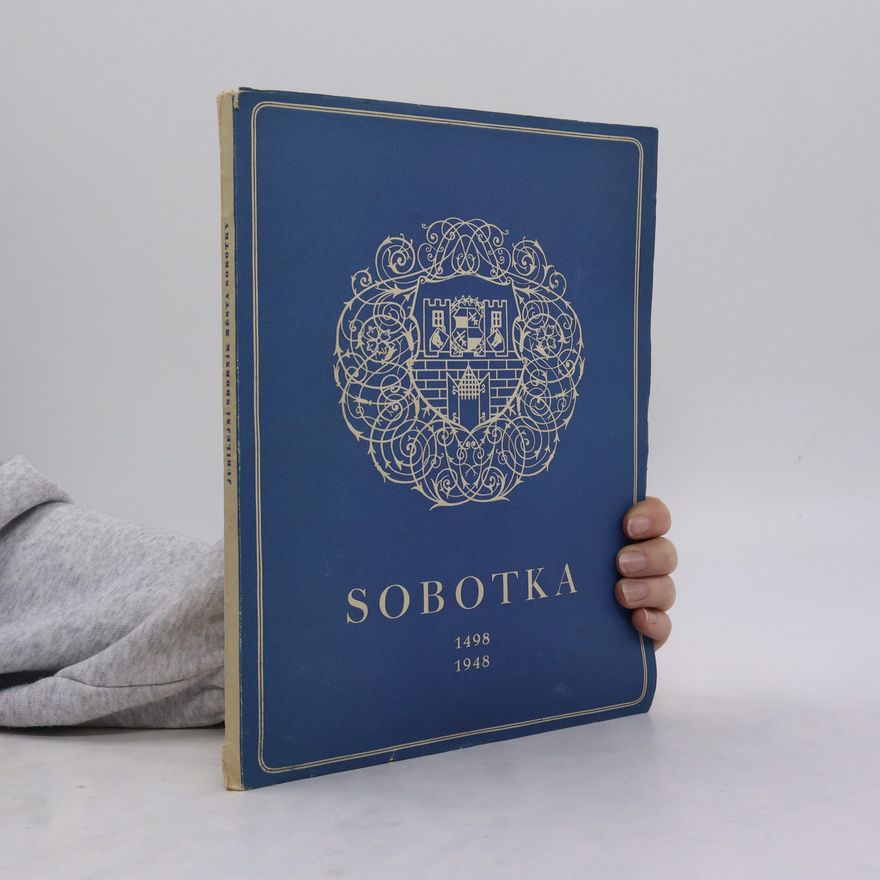 Josef Ort Sobotka 1498-1948: Jubilejní sborník k 450. výročí povýšení na město