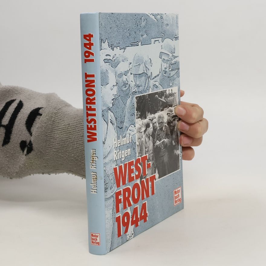 Helmut Ritgen Westfront 1944