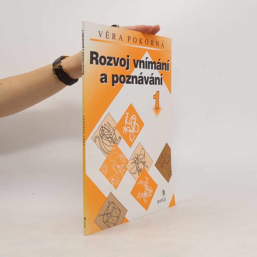 Věra Pokorná Rozvoj vnímání a poznávání