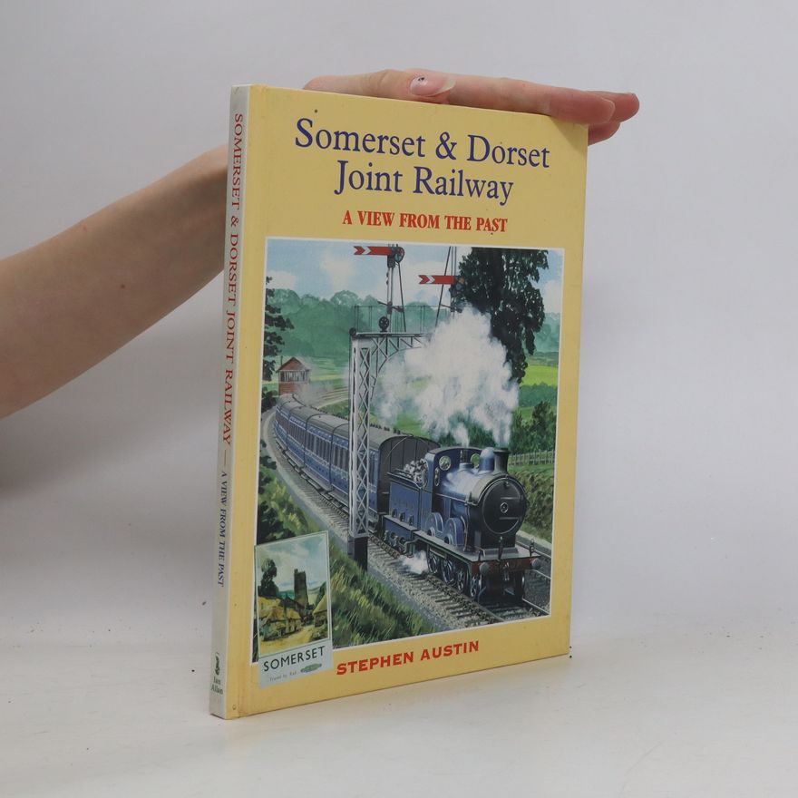 Stephen Austin Somerset & Dorset Joint Railway