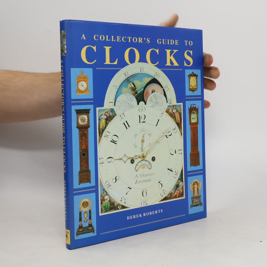 Derek Roberts A Collector's Guide to Clocks