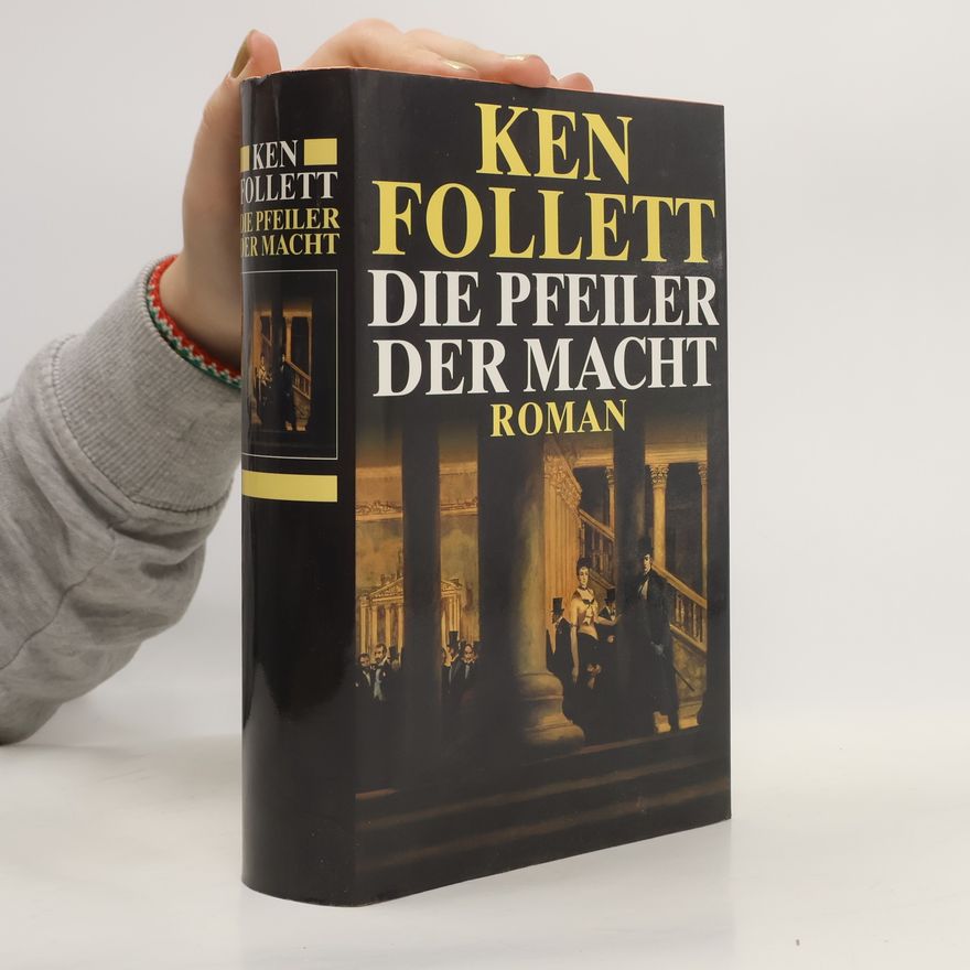 Ken Follett Die Pfeiler der Macht