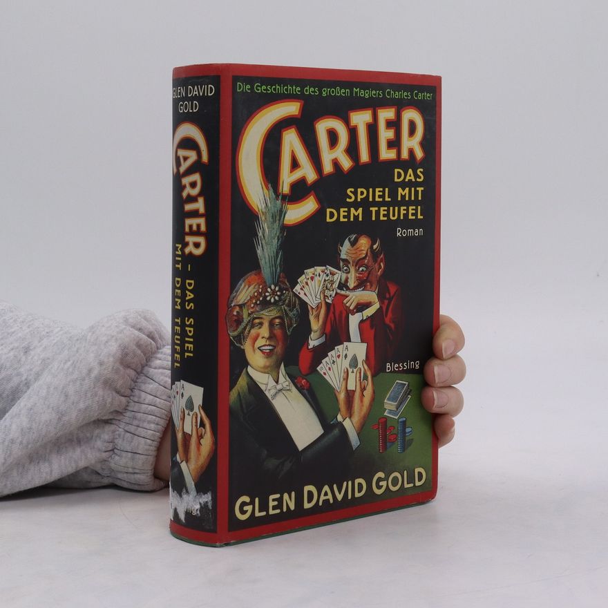 Glen David Gold Carter Das Spiel Mit Dem Teufel