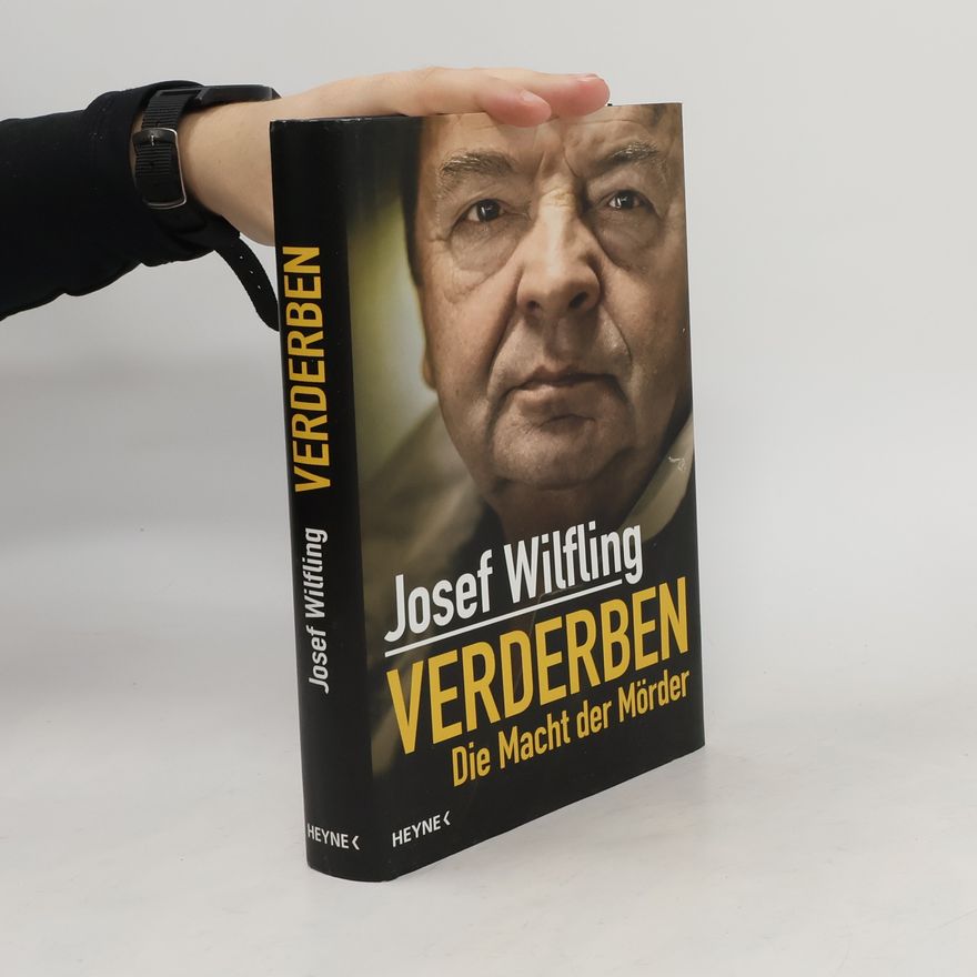 Josef Wilfling Verderben