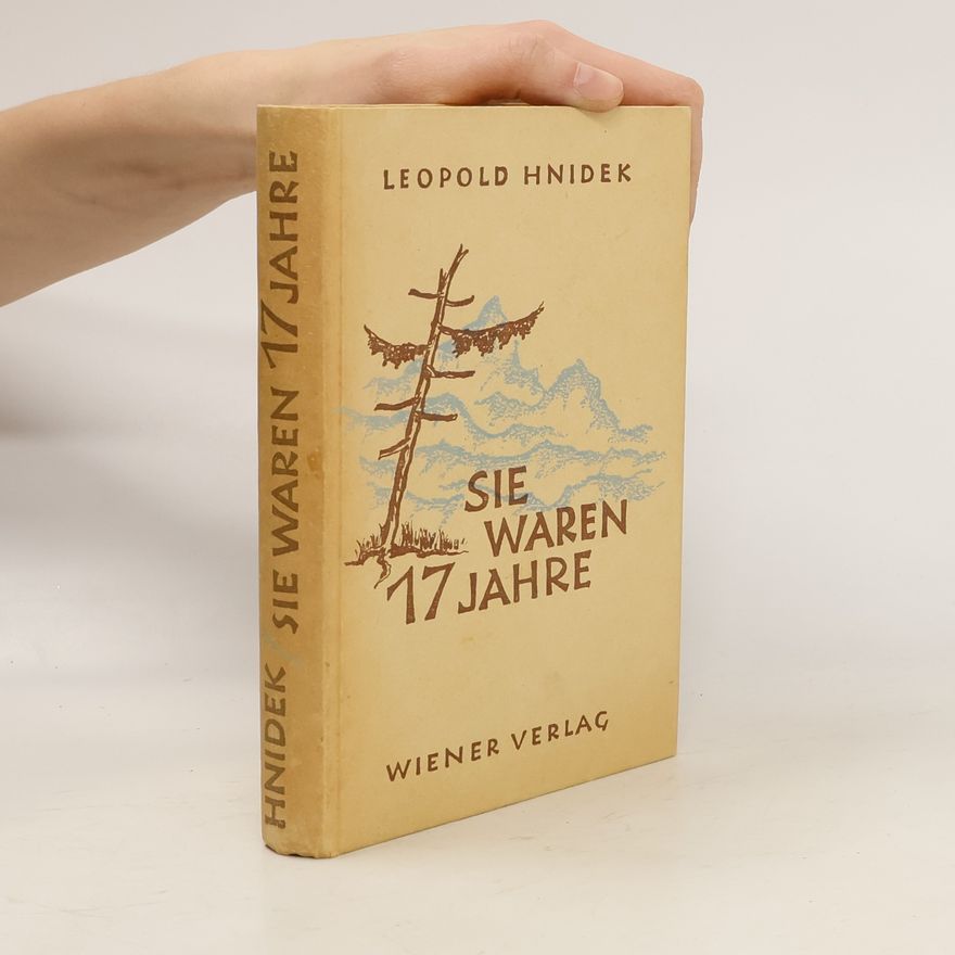 Leopold Hnidek Sie waren 17 Jahre