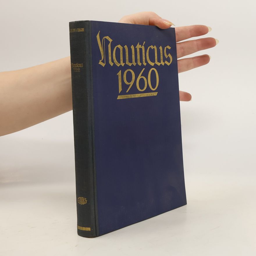 Alexander von Borries Nauticus 1960. Jahrbuch für Seefahrt und Weltwirtschaft