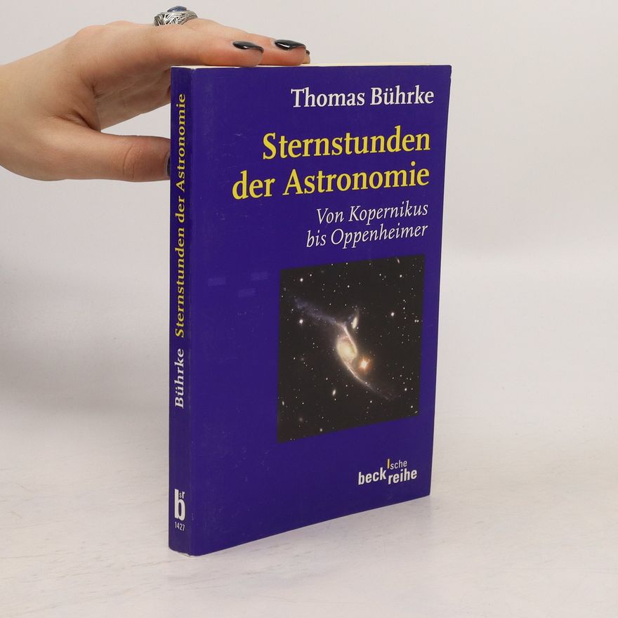 Thomas Bührke Sternstunden der Astronomie