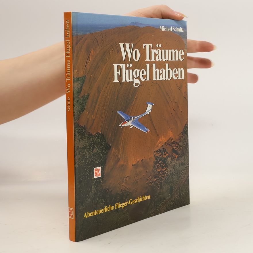 Michael Schultz Wo Träume Flügel haben