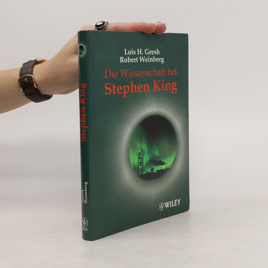 Lois H. Gresh Die Wissenschaft bei Stephen King