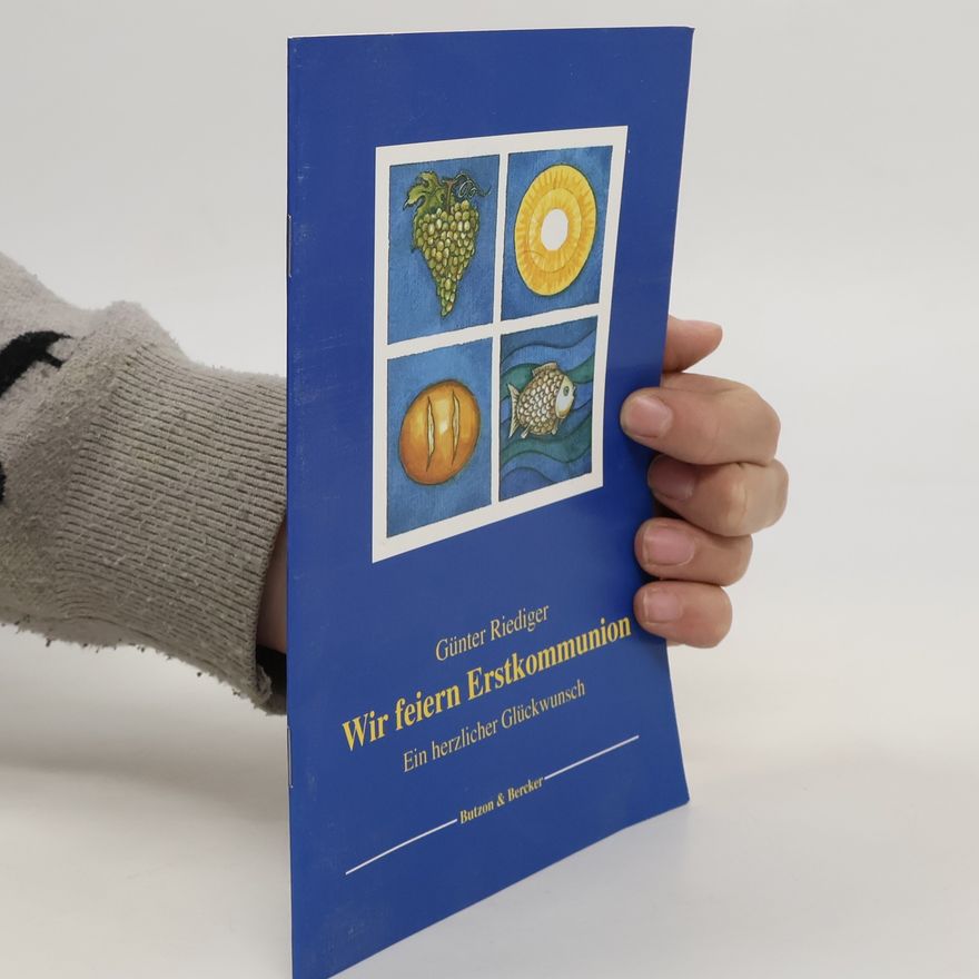 Günter Riediger Wir feiern Erstkommunion