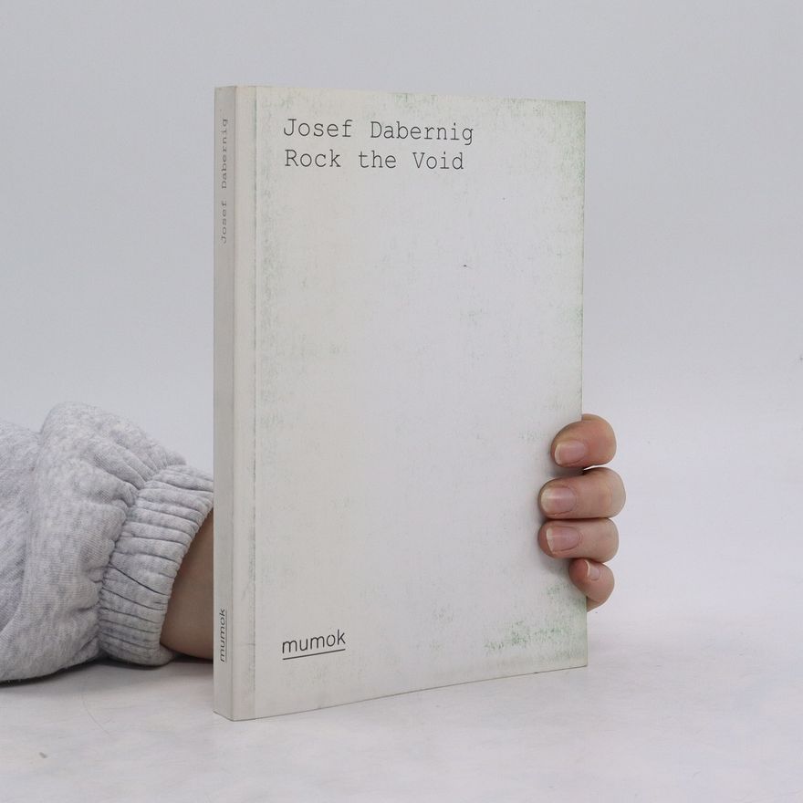 Ekaterina Ju. Degotʹ Josef Dabernig, rock the void