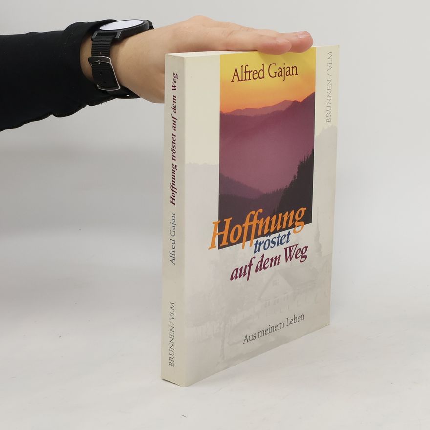 Alfred Gajan Hoffnung tröstet auf dem Weg
