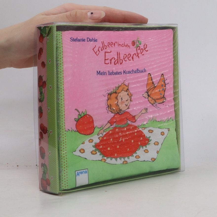 Stefanie Dahle Erdbeer inchen Erdbeerfee . Mein liebstes Kuschenlbuch