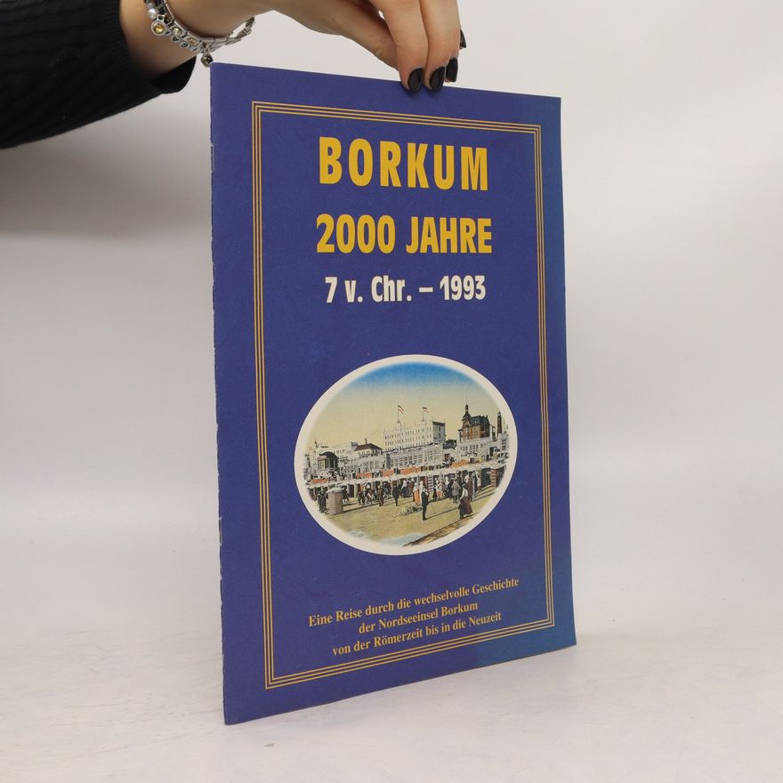 Autorenkollektiv Borkum 2000 Jahre. 7 v. Chr. - 1993