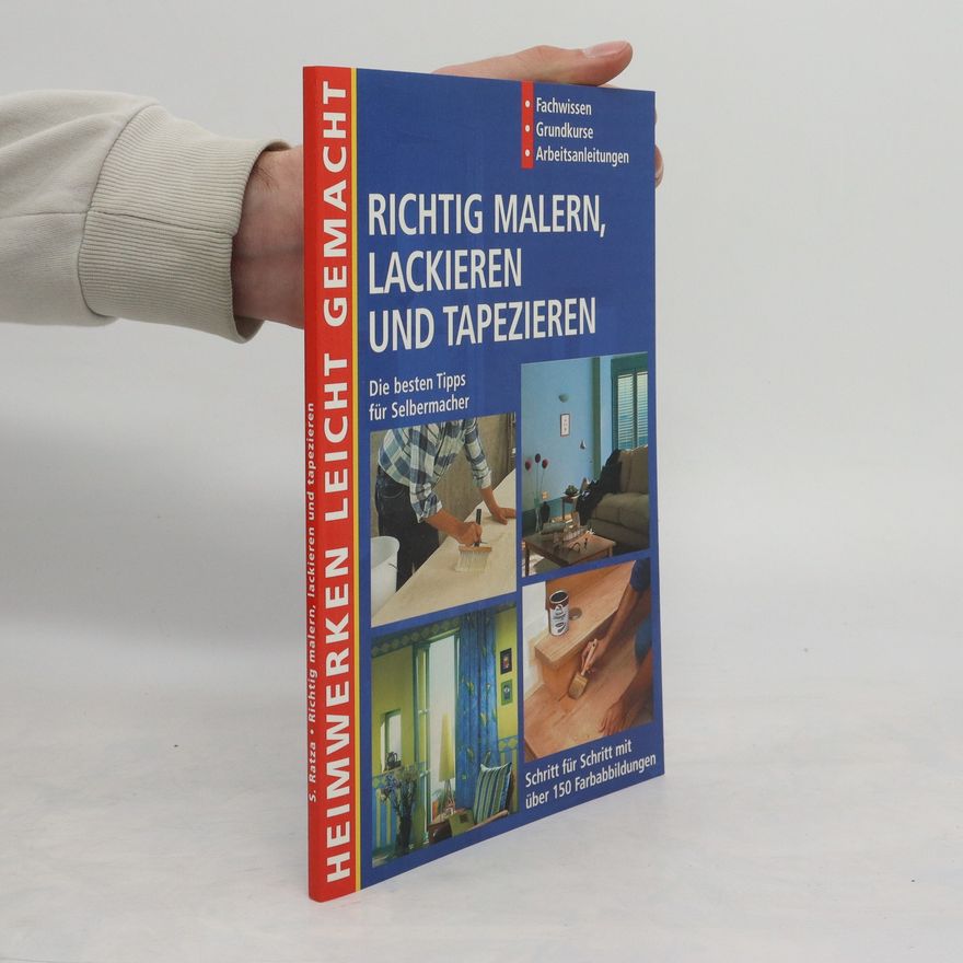 Autorenkollektiv Richtig Malern, Lackieren und Tapezieren