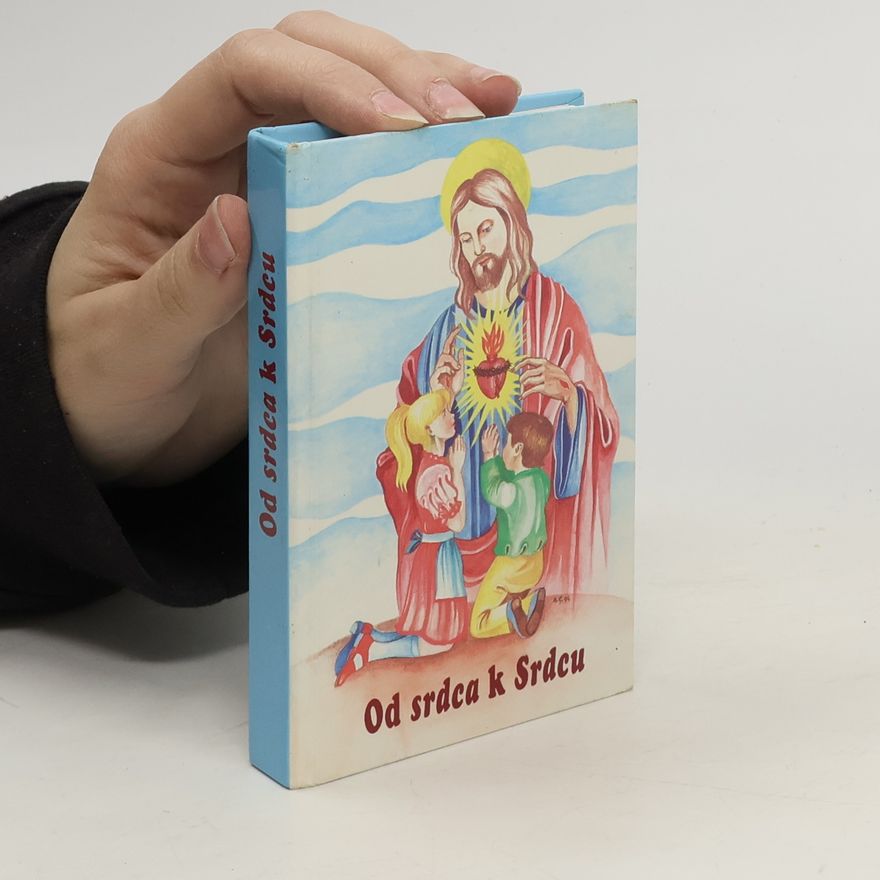 Various authors Od srdca k srdcu. Malý motlitebník a spevník