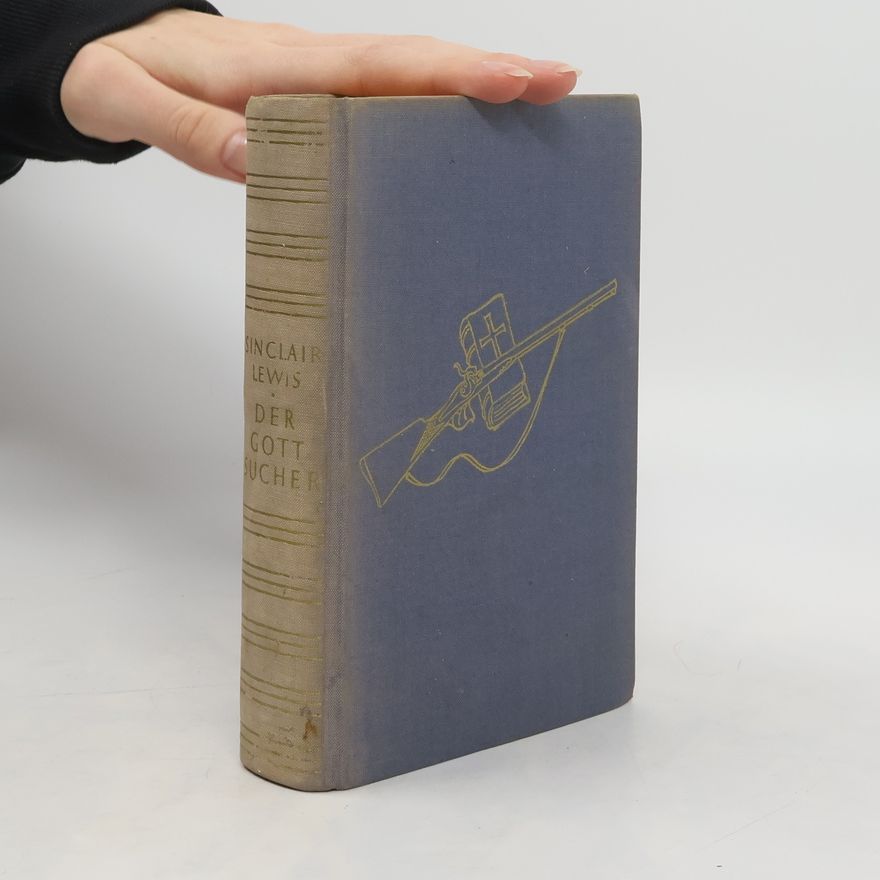 Sinclair Lewis Der Gott Sucher