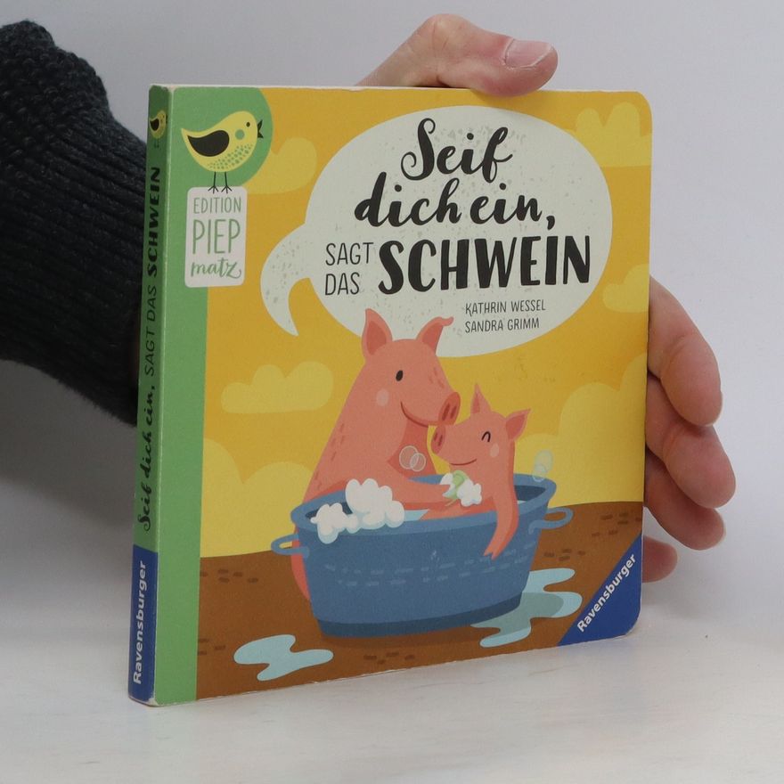 Sandra Grimm Seif dich ein, sagt das Schwein