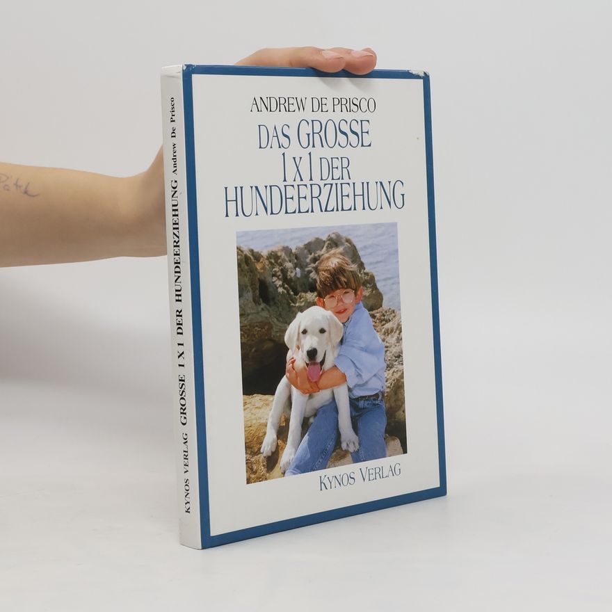Andrew De Prisco Das Grosse Einmaleins der Hundeerziehung