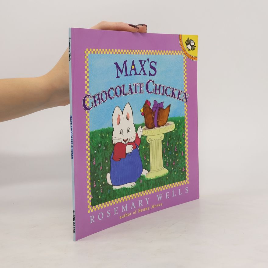 Rosemary Wells Max's Chocolate Chicken