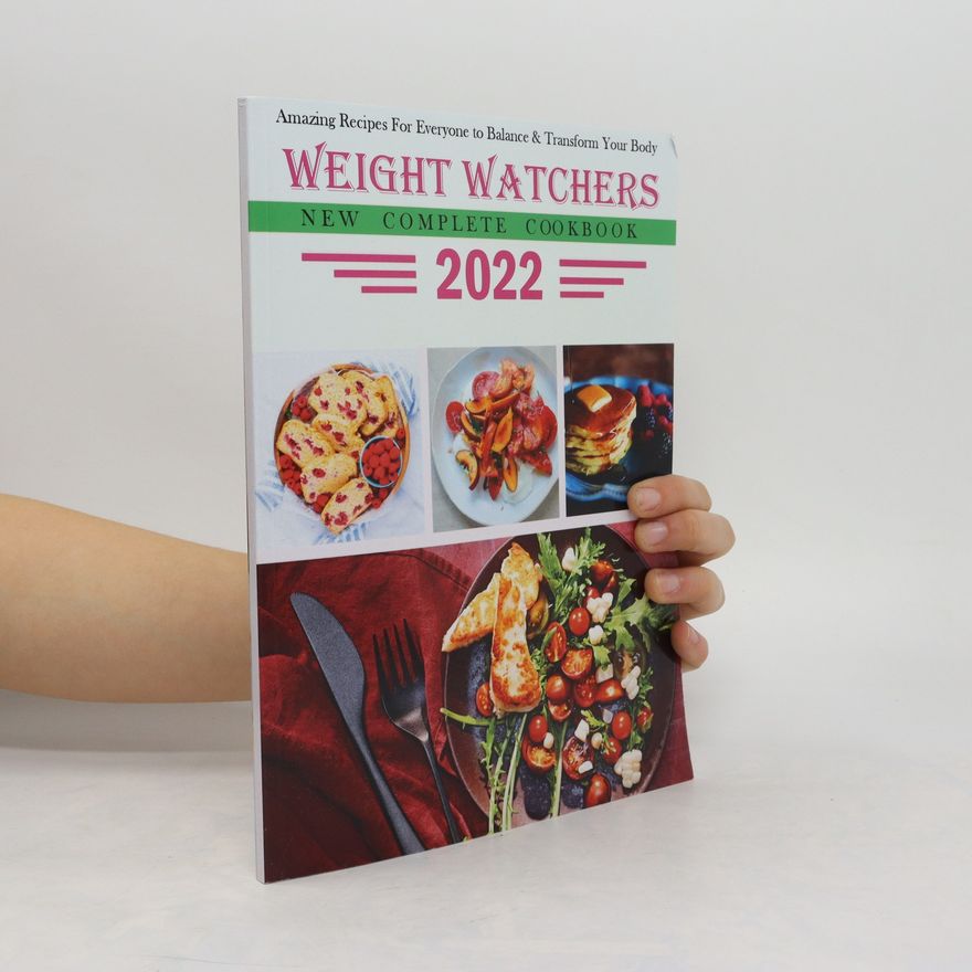 Kolektiv autorů Weight Watchers 2022. New Complete Cookbook