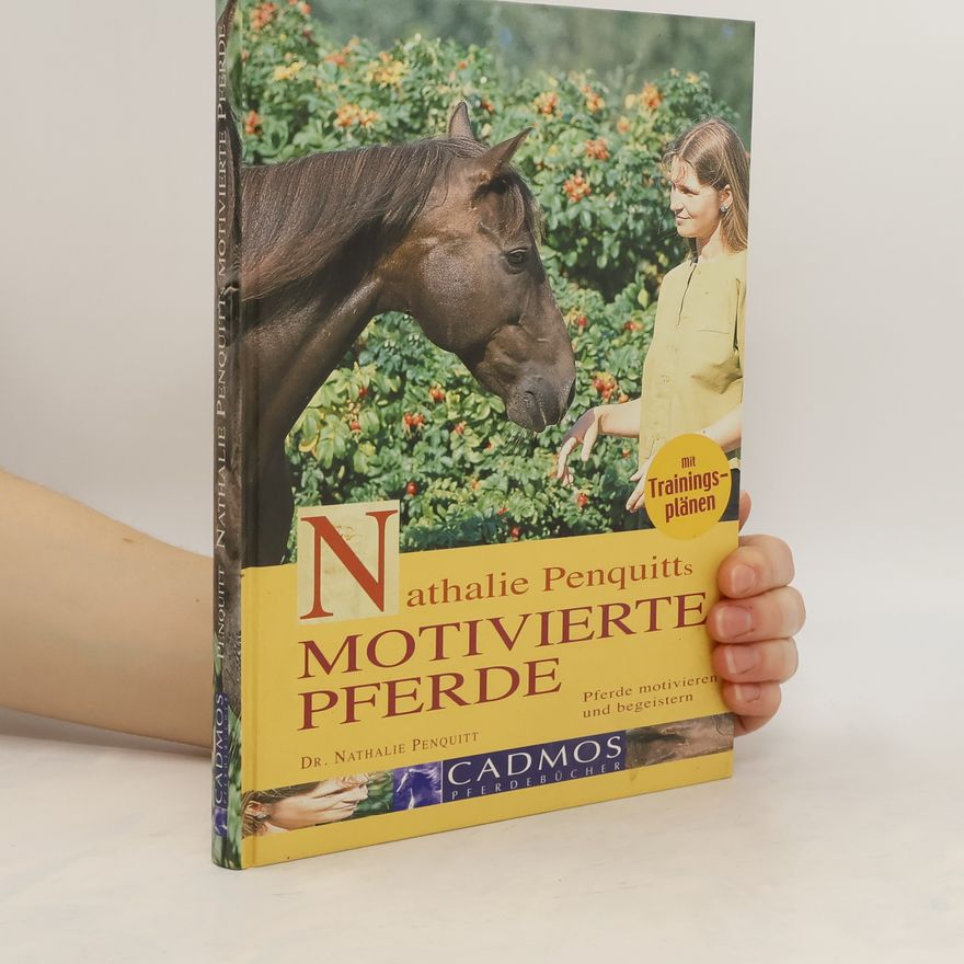 Nathalie Penquit Nathalie Penquitts motivierte Pferde