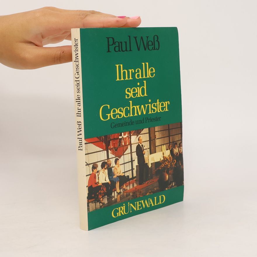 Paul Weß Ihr alle seid Geschwister