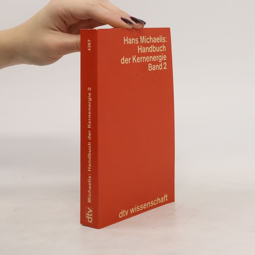 Hans Michaelis Handbuch der Kernenetgie 2