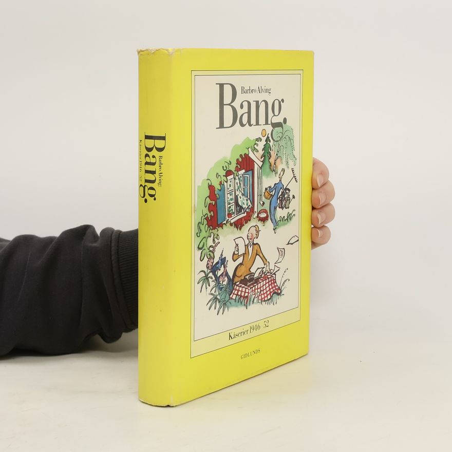 Barbro Alving Bang. Kåserier 1946-52